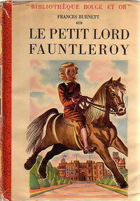 Le petit Lord Fauntleroy - Frances Hodgson Burnett -  Bibliothèque Rouge et Or Souveraine - Livre