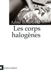 Livrenpoche : Les corps halogènes - Anne Bourlond - Livre
