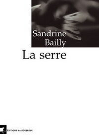 Livrenpoche : La serre - Sandrine Bailly - Livre