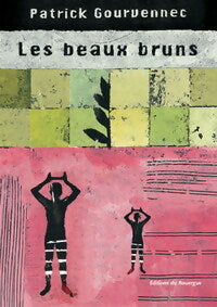 Livrenpoche : Les beaux bruns - Patrick Gourvennec - Livre