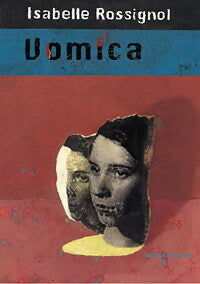 Livrenpoche : Vomica - Isabelle Rossignol - Livre