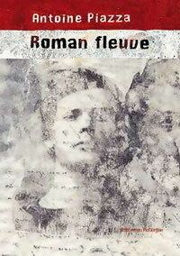 Livrenpoche : Roman fleuve - Antoine Piazza - Livre