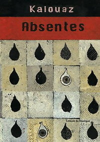 Absentes - Ahmed Kalouaz - Livre
