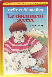 Livrenpoche : Belle et Sébastien : Le document secret - Cécile Aubry - Livre