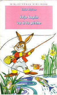 Livrenpoche : Jojo Lapin va à la pêche - Enid Blyton - Livre