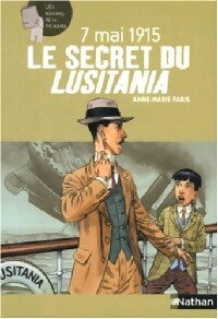7 mai 1915 : le secret du Lusitania - Anne-Marie Paris - Livre