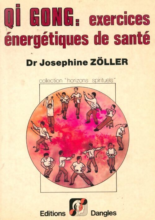 Livrenpoche : Qi Gong : exercices énergétiques de santé - Josephine Zöller - Livre