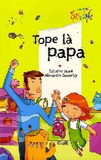 Tope-là papa - Sylvaine Jaoui -  Cascade Arc-en-Ciel - Livre