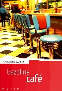 Livrenpoche : Gazoline café - Christine Barbay - Livre