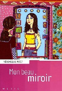 Livrenpoche : Mon beau miroir - Véronique Petit - Livre
