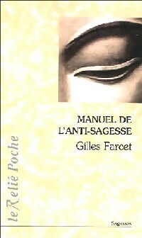Livrenpoche : Manuel de l'anti-sagesse - Gilles Farcet - Livre