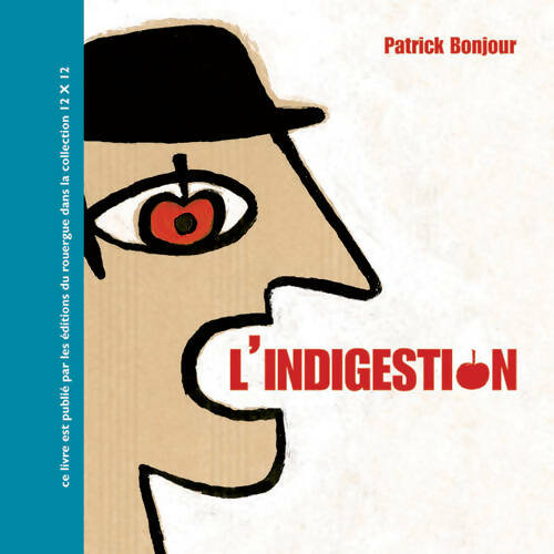 Livrenpoche : L'indigestion - Patrick Bonjour - Livre