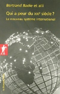 Livrenpoche : Qui a peur du XXIe siècle ? - Bertrand Badié - Livre