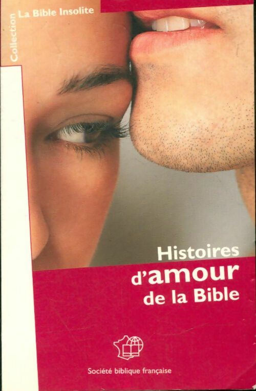 Livrenpoche : Histoires d'amour de la Bible - Collectif - Livre