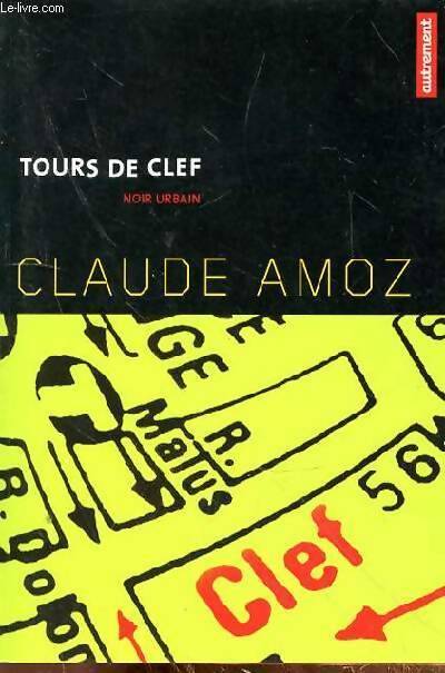 Livrenpoche : Tours de clef - Claude Amoz - Livre