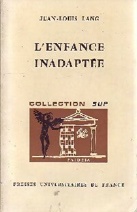 Livrenpoche : L'enfance inadaptée - Jean-Louis Lang - Livre