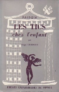 Livrenpoche : Les tics chez l'enfant - Serge Lebovici - Livre