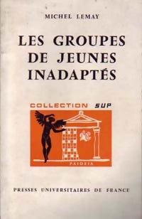 Livrenpoche : Les groupes de jeunes inadaptés - Michel Lemay - Livre