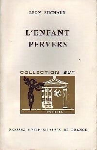 Livrenpoche : L'enfant pervers - Léon Michaux - Livre