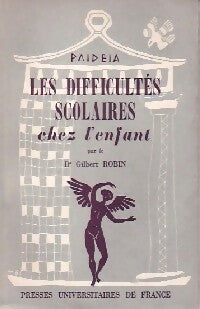Livrenpoche : Les difficultés scolaires chez l'enfant - Gilbert Robin - Livre
