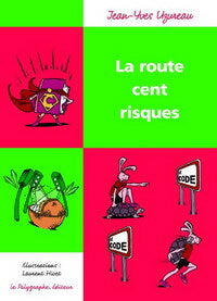 Livrenpoche : La route. Cent risques - Jean-Yves Uzureau - Livre