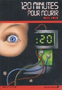 Livrenpoche : 120 minutes pour mourir - Michel Amelin - Livre