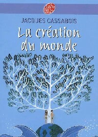 Livrenpoche : La création du monde - Jacques Cassabois - Livre