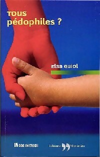 Livrenpoche : Tous pédophiles ? - Elsa Guiol - Livre