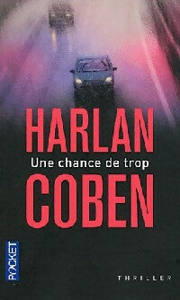 Une chance de trop - Harlan Coben -  Pocket - Livre