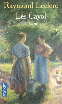 Livrenpoche : Les Cayol Tome III : Julien - Raymond Leclerc - Livre