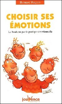 Livrenpoche : Choisir ses émotions - Bernard Raquin - Livre