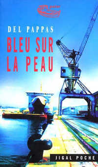 Livrenpoche : Bleu sur la peau - Gilles Del Pappas - Livre