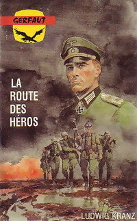 Livrenpoche : La route des héros - Ludwig Kranz - Livre