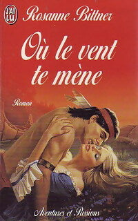 Livrenpoche : Où le vent te mène - Rosanne Bittner - Livre