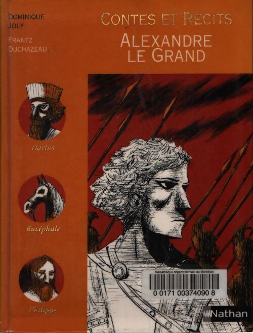Contes et légendes - Alexandre le Grand - Dominique Joly - Livre