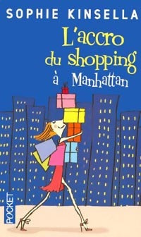 Livrenpoche : L'accro du shopping à Manhattan - Sophie Kinsella - Livre