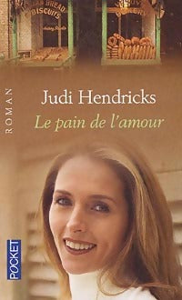 Livrenpoche : Le pain de l'amour - Judi Hendricks - Livre