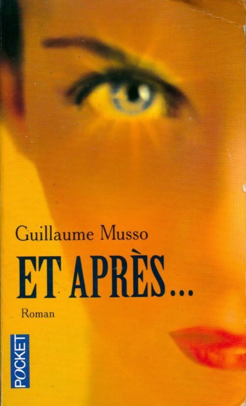 Livrenpoche : Et après... - Guillaume Musso - Livre