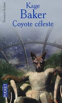 Livrenpoche : Coyote céleste - Kage Baker - Livre