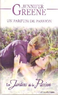 Un parfum de passion - Jennifer Greene - Livre