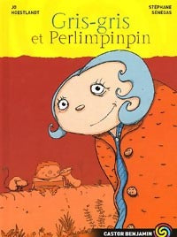 Gris-gris et perlimpimpin - Jo Hoestlandt -  Castor Benjamin - Livre