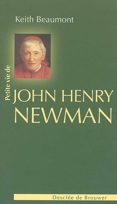 Livrenpoche : Petite vie de John-Henry Newman - Keith Beaumont - Livre
