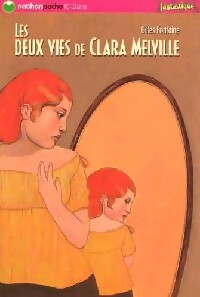 Les deux vies de Clara Melville - Gilles Fontaine -  Nathan poche 10-12 ans - Livre