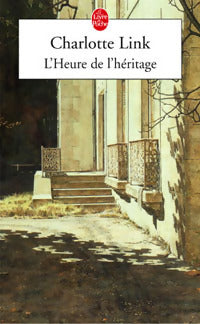 Livrenpoche : Le temps des orages Tome III : L'heure de l'héritage - Charlotte Link - Livre