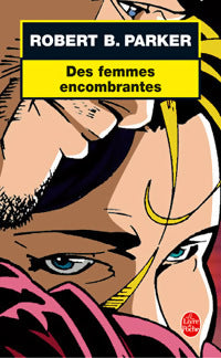 Des femmes encombrantes - Robert B. Parker - Livre