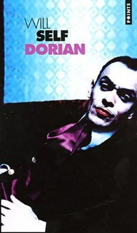 Livrenpoche : Dorian. Une imitation - Will Self - Livre
