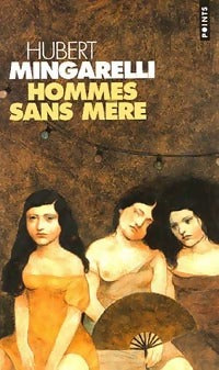 Hommes sans mères - Hubert Mingarelli -  Points - Livre
