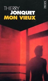 Livrenpoche : Mon vieux - Thierry Jonquet - Livre