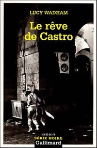 Livrenpoche : Le rêve de Castro - Lucy Wadham - Livre
