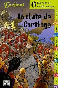 Livrenpoche : La chute de Carthage. 6 histoires de monde antique - Collectif - Livre
